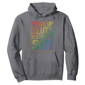 Funny Wake Up Sluts Its Time To Sin LGBTQ Hoodie TS11 Charcoal Print Your Wear