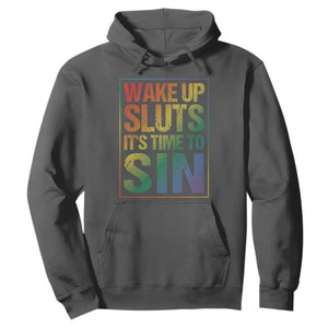 Funny Wake Up Sluts Its Time To Sin LGBTQ Hoodie TS11 Dark Heather Print Your Wear