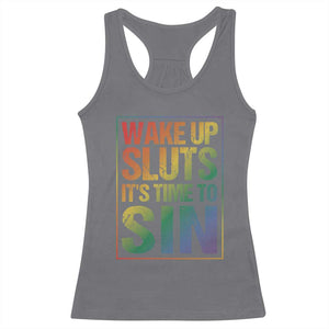 Funny Wake Up Sluts Its Time To Sin LGBTQ Racerback Tank Top TS11 Charcoal Print Your Wear