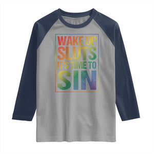 Funny Wake Up Sluts Its Time To Sin LGBTQ Raglan Shirt TS11 Sport Gray Navy Print Your Wear
