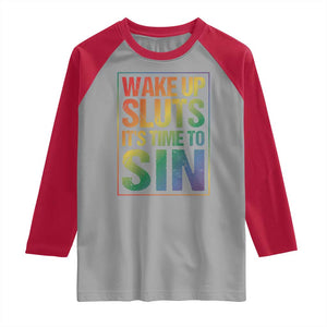 Funny Wake Up Sluts Its Time To Sin LGBTQ Raglan Shirt TS11 Sport Gray Red Print Your Wear