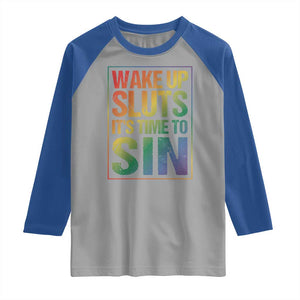 Funny Wake Up Sluts Its Time To Sin LGBTQ Raglan Shirt TS11 Sport Gray Royal Print Your Wear