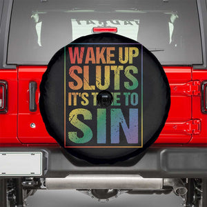 Funny Wake Up Sluts Its Time To Sin LGBTQ Spare Tire Cover TS11 Black Print Your Wear