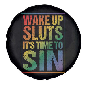 Funny Wake Up Sluts Its Time To Sin LGBTQ Spare Tire Cover TS11 Print Your Wear