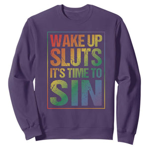 Funny Wake Up Sluts Its Time To Sin LGBTQ Sweatshirt TS11 Purple Print Your Wear