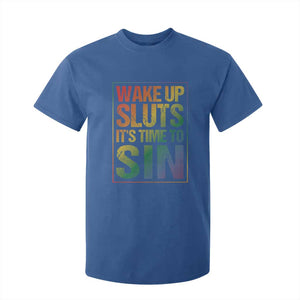 Funny Wake Up Sluts Its Time To Sin LGBTQ T Shirt For Kid TS11 Royal Blue Print Your Wear