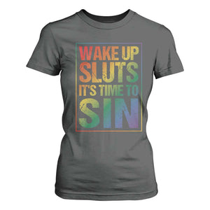 Funny Wake Up Sluts Its Time To Sin LGBTQ T Shirt For Women TS11 Dark Heather Print Your Wear