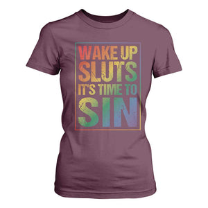 Funny Wake Up Sluts Its Time To Sin LGBTQ T Shirt For Women TS11 Maroon Print Your Wear