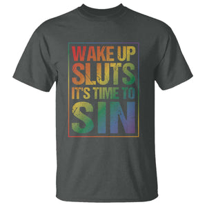 Funny Wake Up Sluts Its Time To Sin LGBTQ T Shirt TS11 Dark Heather Print Your Wear