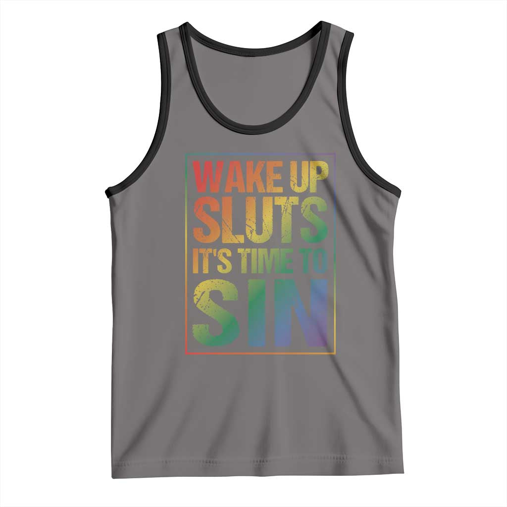 Funny Wake Up Sluts Its Time To Sin LGBTQ Tank Top TS11 Deep Heather Black Print Your Wear