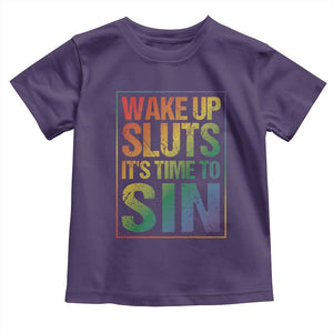Funny Wake Up Sluts Its Time To Sin LGBTQ Toddler T Shirt TS11 Purple Print Your Wear