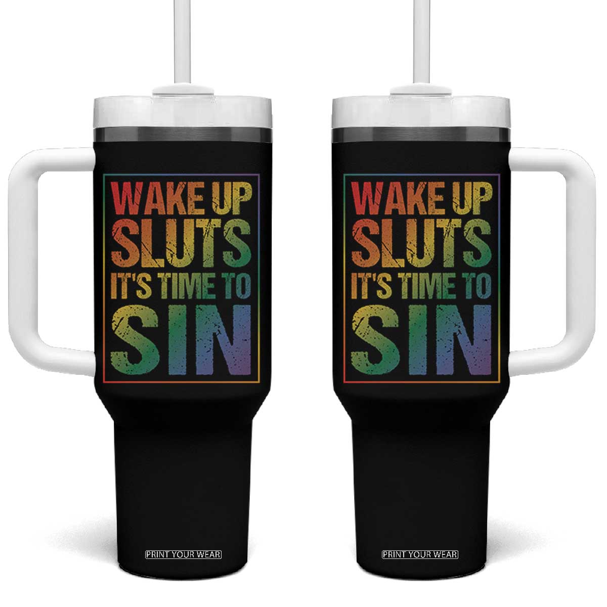 Funny Wake Up Sluts Its Time To Sin LGBTQ Tumbler With Handle TS11 One Size: 40 oz Black Print Your Wear