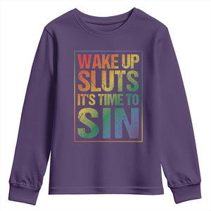 Funny Wake Up Sluts Its Time To Sin LGBTQ Youth Sweatshirt TS11 Purple Print Your Wear