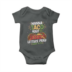 Funny Wanna Taco Bout Jesus Lettuce Pray Baby Onesie Cinco de Mayo Christian Bible Verse TS11 Dark Heather Print Your Wear