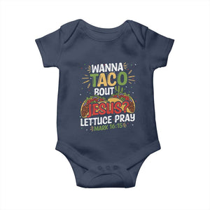 Funny Wanna Taco Bout Jesus Lettuce Pray Baby Onesie Cinco de Mayo Christian Bible Verse TS11 Navy Print Your Wear