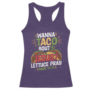 Funny Wanna Taco Bout Jesus Lettuce Pray Racerback Tank Top Cinco de Mayo Christian Bible Verse TS11 Purple Print Your Wear