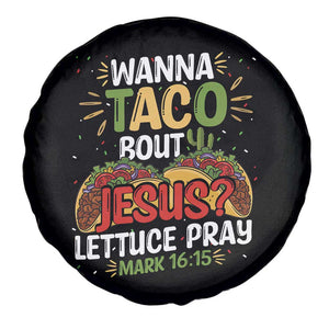 Funny Wanna Taco Bout Jesus Lettuce Pray Spare Tire Cover Cinco de Mayo Christian Bible Verse TS11 Print Your Wear