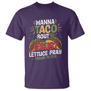 Funny Wanna Taco Bout Jesus Lettuce Pray T Shirt Cinco de Mayo Christian Bible Verse TS11 Purple Print Your Wear