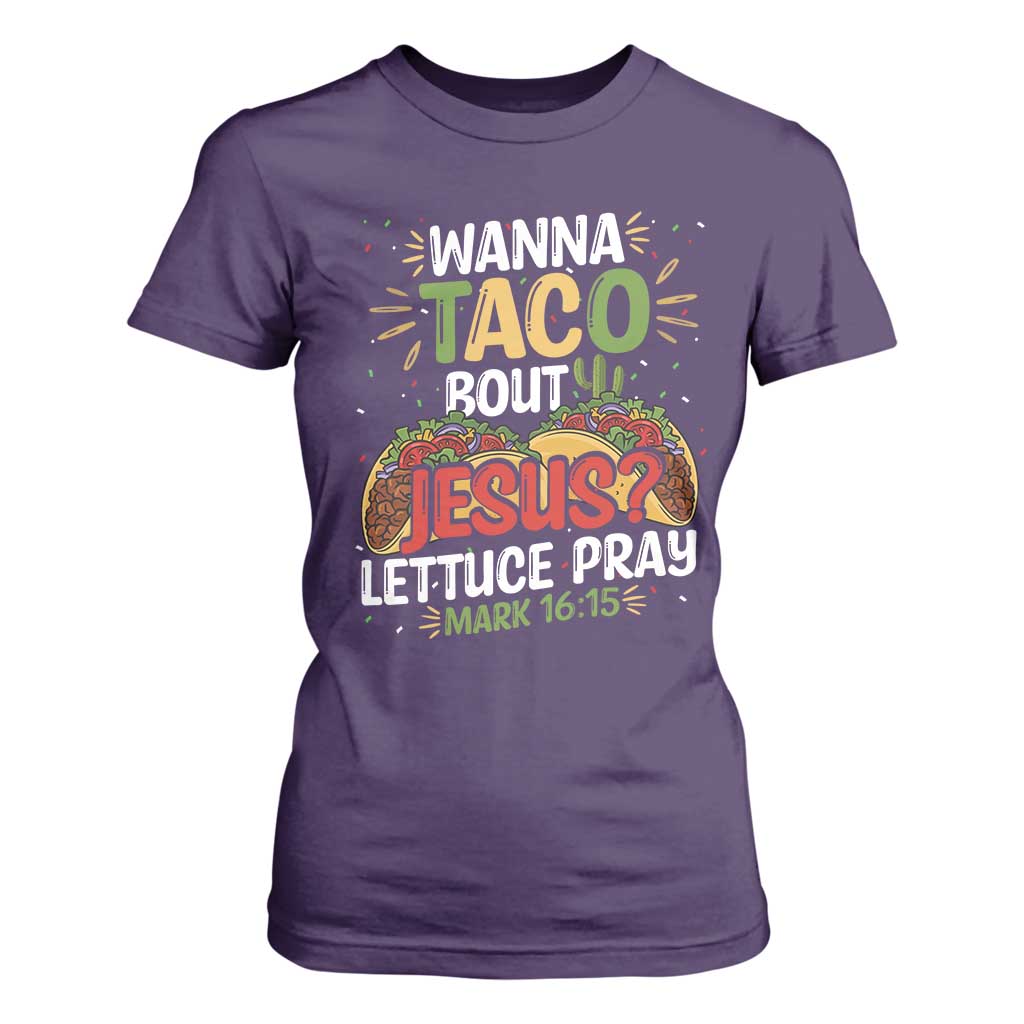 Funny Wanna Taco Bout Jesus Lettuce Pray T Shirt For Women Cinco de Mayo Christian Bible Verse TS11 Purple Print Your Wear
