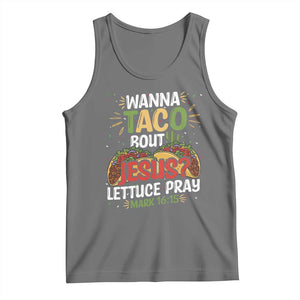 Funny Wanna Taco Bout Jesus Lettuce Pray Tank Top Cinco de Mayo Christian Bible Verse TS11 Black Heather Print Your Wear