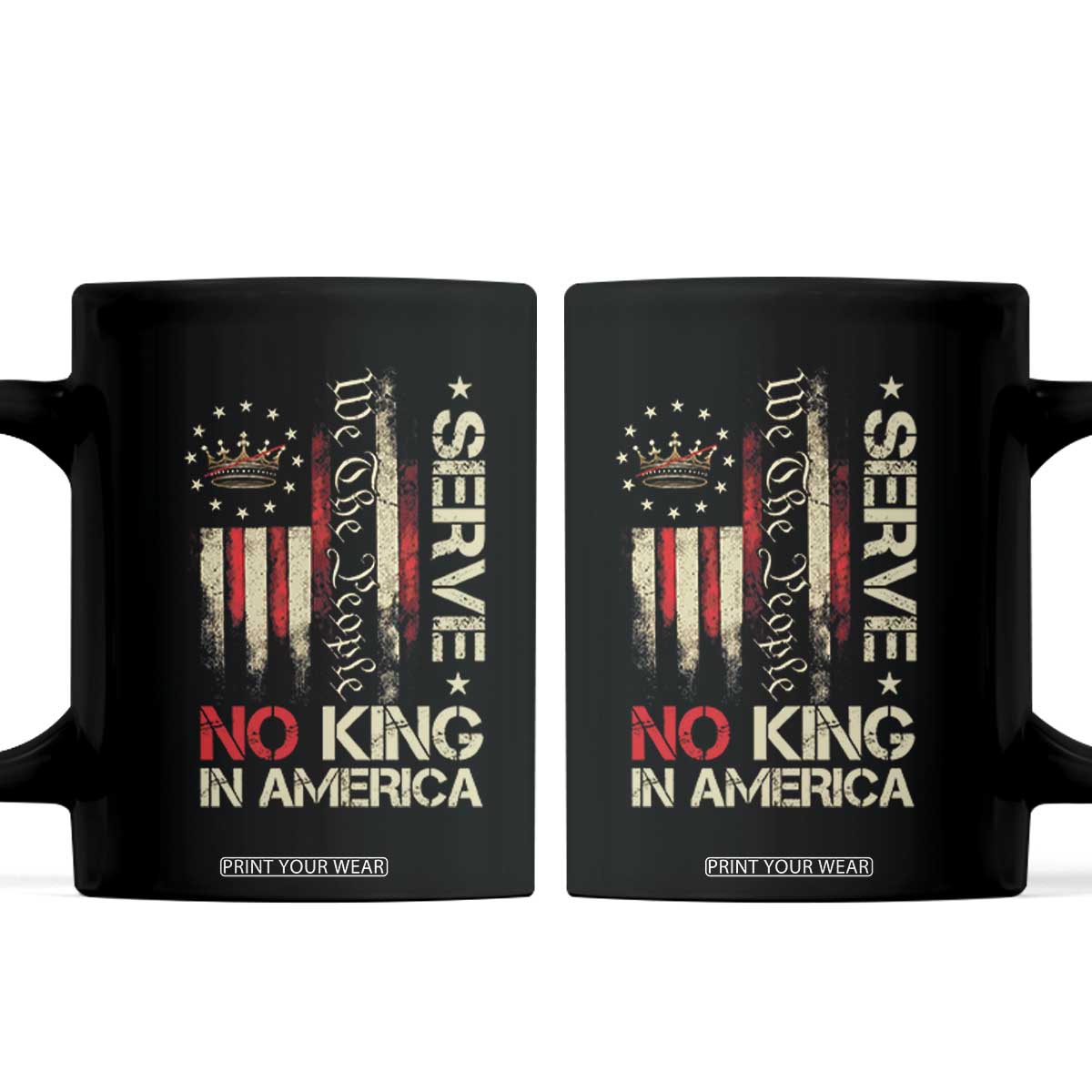 Funny We The People Serve No King In American Coffee Mug Vintage Betsy Ross Flag TS11 Black Print Your Wear