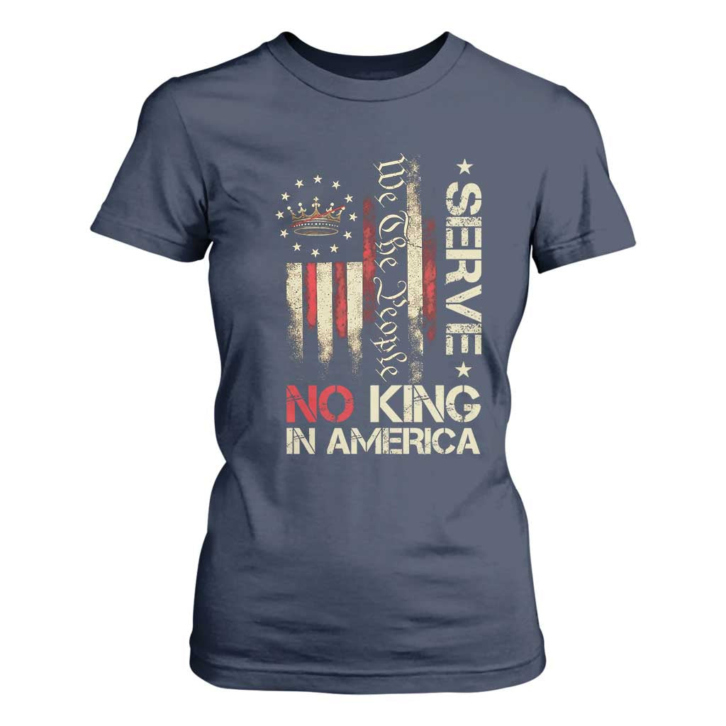 Funny We The People Serve No King In American T Shirt For Women Vintage Betsy Ross Flag TS11 Navy Print Your Wear