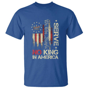 Funny We The People Serve No King In American T Shirt Vintage Betsy Ross Flag TS11 Royal Blue Print Your Wear