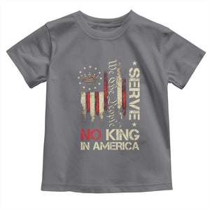 Funny We The People Serve No King In American Toddler T Shirt Vintage Betsy Ross Flag TS11 Charcoal Print Your Wear