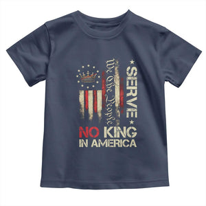 Funny We The People Serve No King In American Toddler T Shirt Vintage Betsy Ross Flag TS11 Navy Print Your Wear