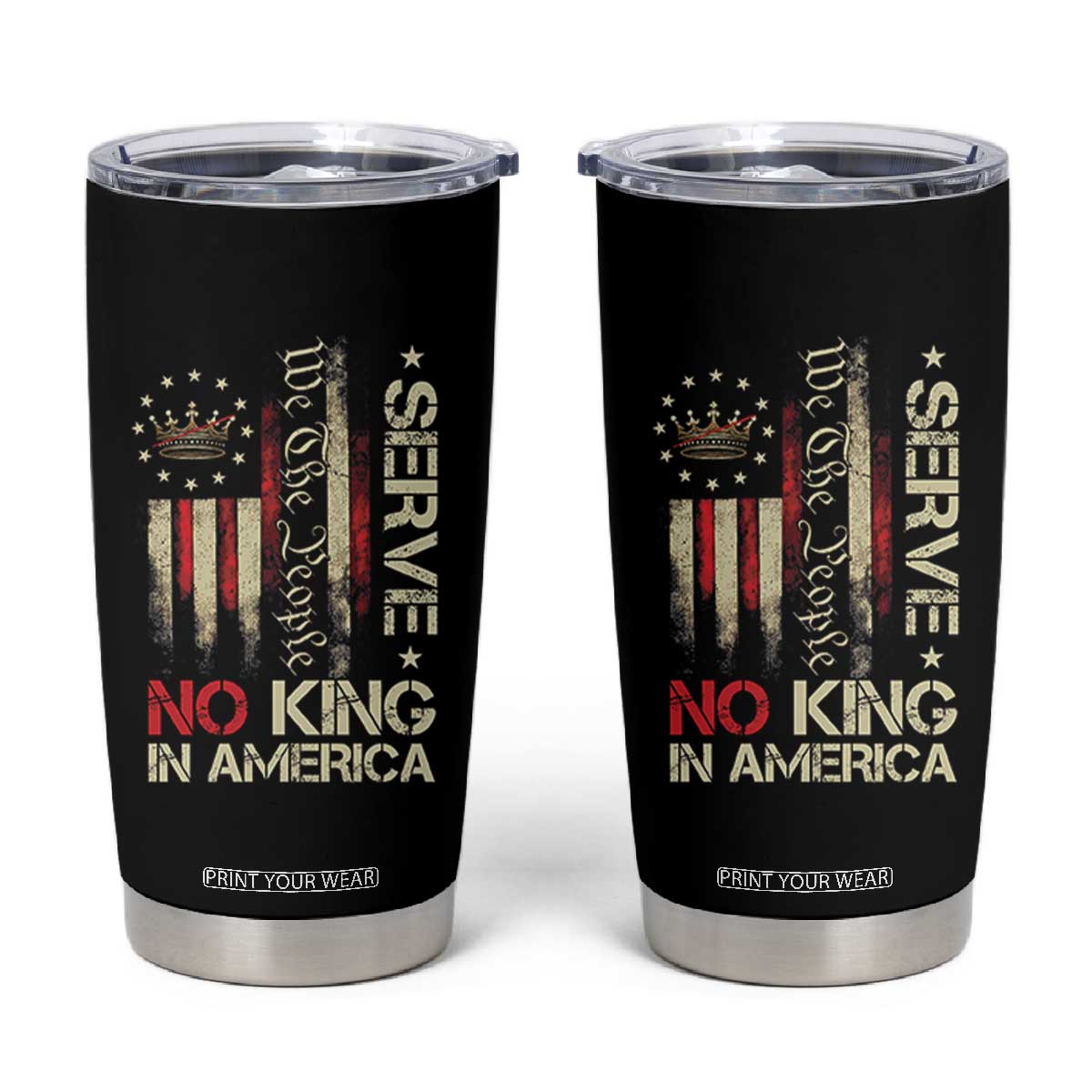 Funny We The People Serve No King In American Tumbler Cup Vintage Betsy Ross Flag TS11 Black Print Your Wear