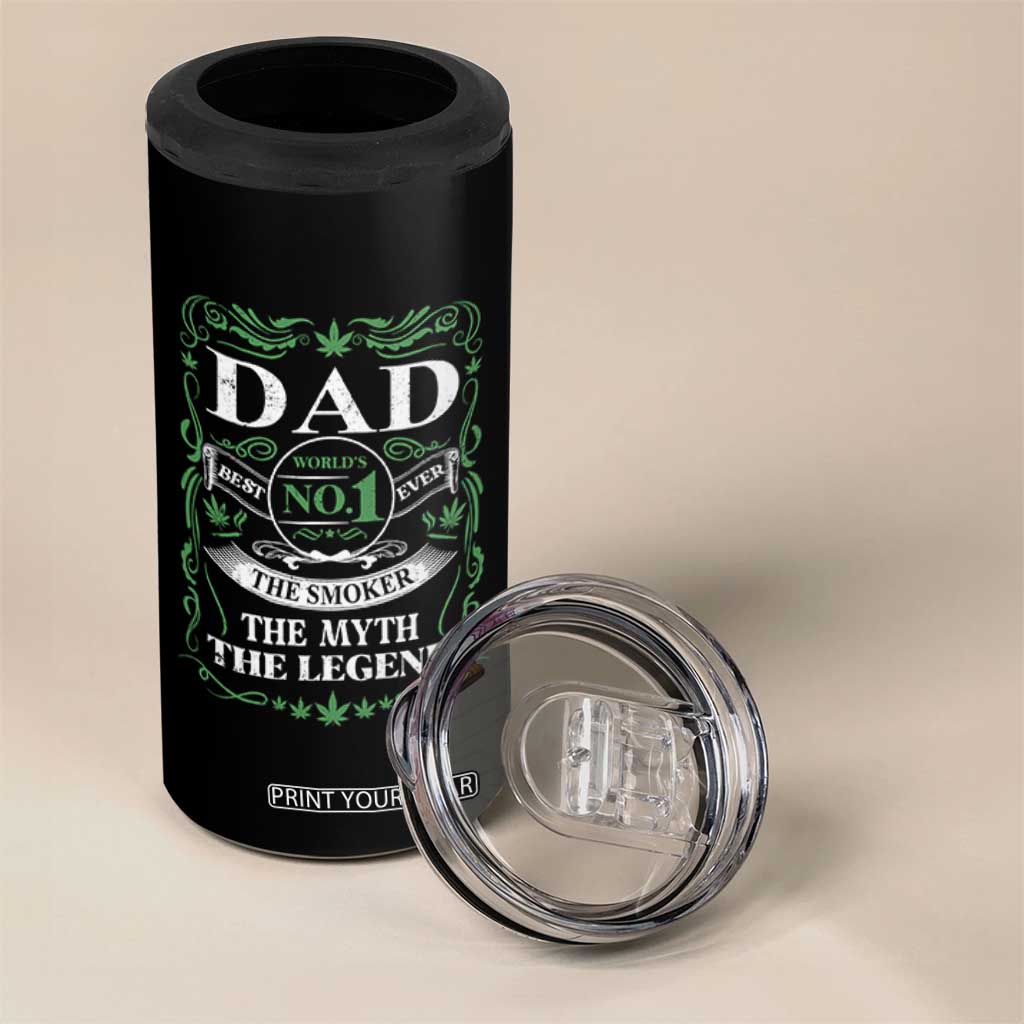 Funny Weed Cannabis Dad 4 in 1 Can Cooler Tumbler Worlds No 1 Best Dad Ever The Smoker The Myth The Legend TS11 Print Your Wear