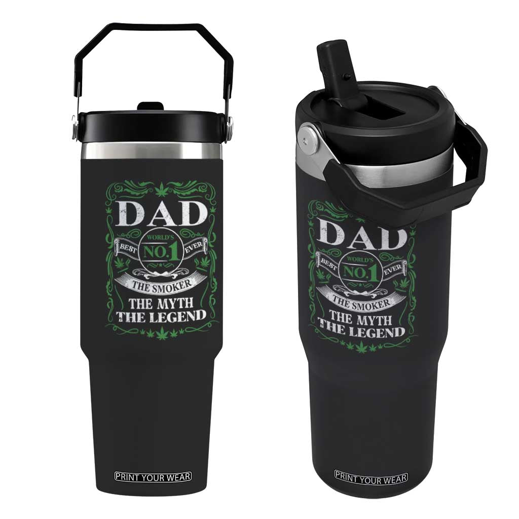 Funny Weed Cannabis Dad Flip Straw Tumbler Worlds No 1 Best Dad Ever The Smoker The Myth The Legend TS11 One Size: 30 oz Black Print Your Wear