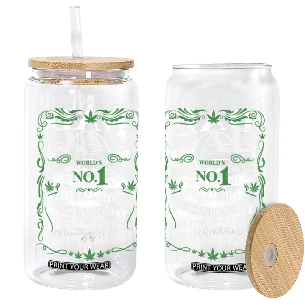 Funny Weed Cannabis Dad Glass Can Worlds No 1 Best Dad Ever The Smoker The Myth The Legend TS11 Black Print Your Wear