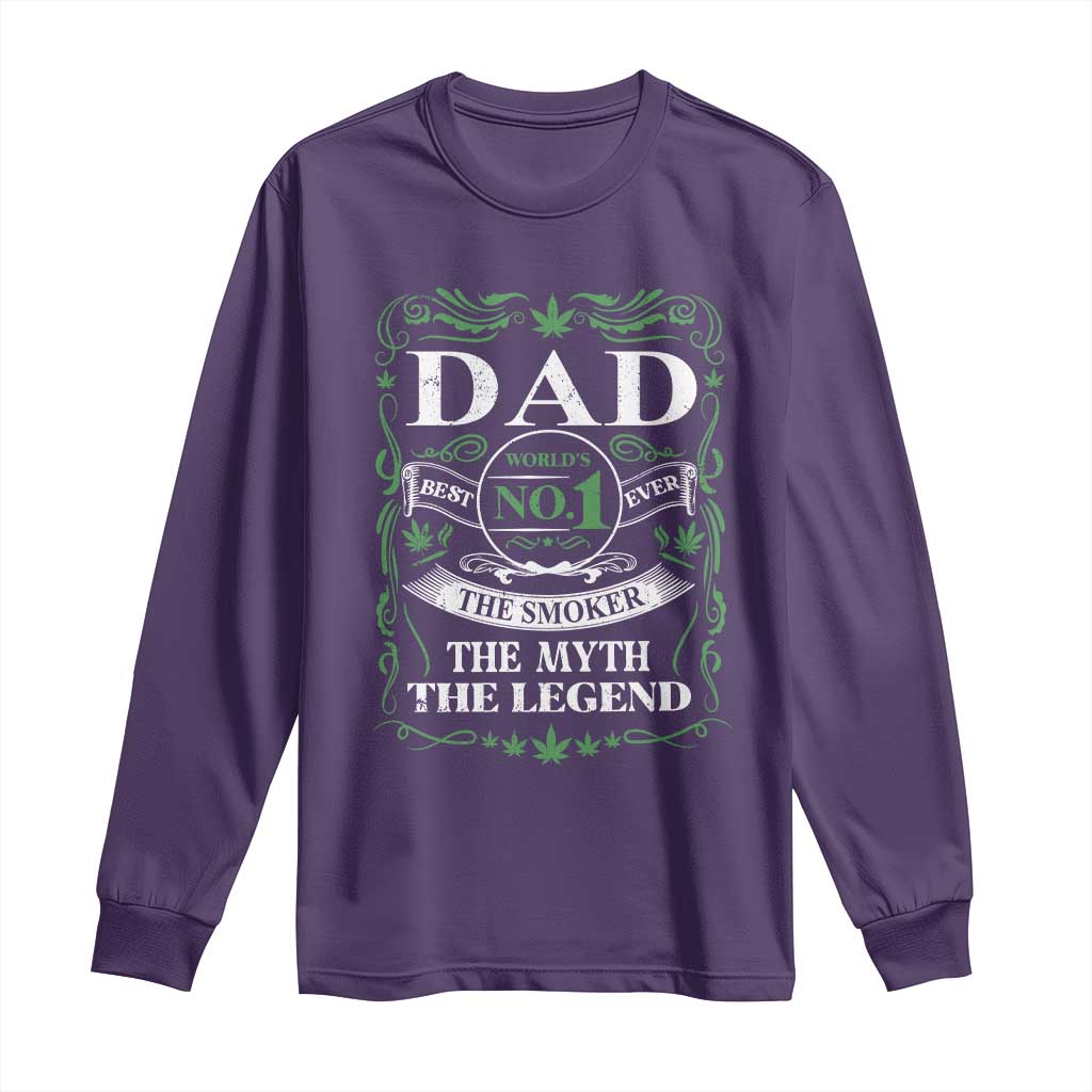 Funny Weed Cannabis Dad Long Sleeve Shirt Worlds No 1 Best Dad Ever The Smoker The Myth The Legend TS11 Purple Print Your Wear