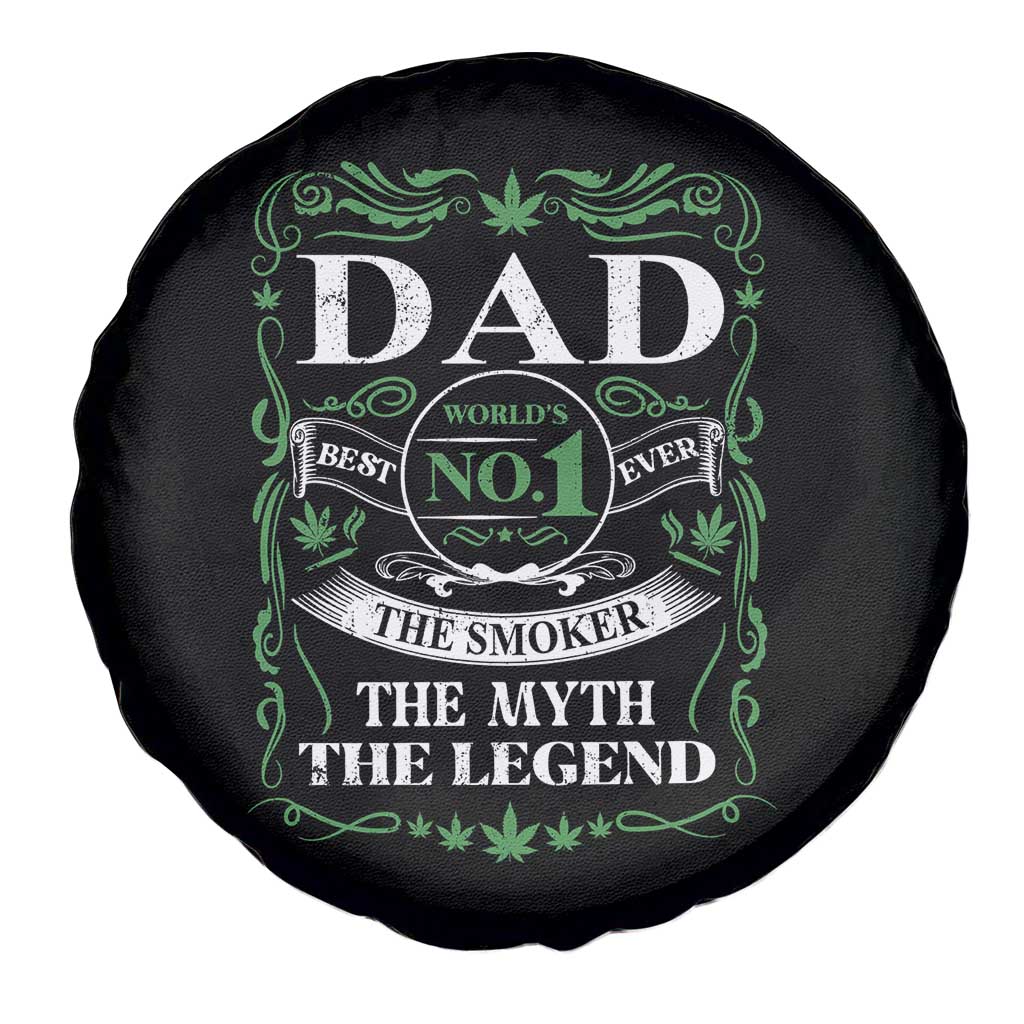 Funny Weed Cannabis Dad Spare Tire Cover Worlds No 1 Best Dad Ever The Smoker The Myth The Legend TS11 Print Your Wear