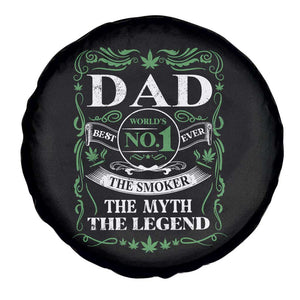 Funny Weed Cannabis Dad Spare Tire Cover Worlds No 1 Best Dad Ever The Smoker The Myth The Legend TS11 Print Your Wear