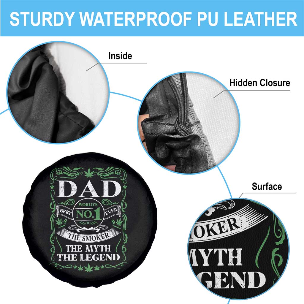 Funny Weed Cannabis Dad Spare Tire Cover Worlds No 1 Best Dad Ever The Smoker The Myth The Legend TS11 Print Your Wear