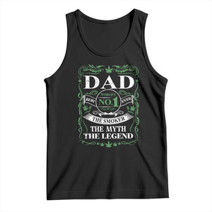 Funny Weed Cannabis Dad Tank Top Worlds No 1 Best Dad Ever The Smoker The Myth The Legend TS11 Black Print Your Wear