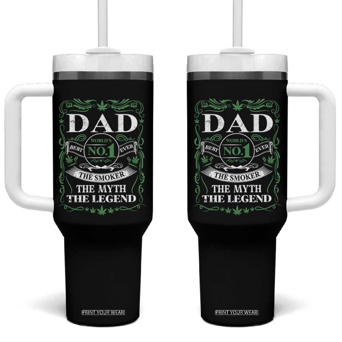 Funny Weed Cannabis Dad Tumbler With Handle Worlds No 1 Best Dad Ever The Smoker The Myth The Legend TS11 One Size: 40 oz Black Print Your Wear