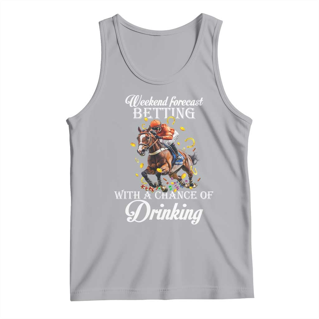 Funny Weekend Forecast Betting With A Chance Of Drinking Tank Top Horse Racing TS11 Athletic Heather Print Your Wear