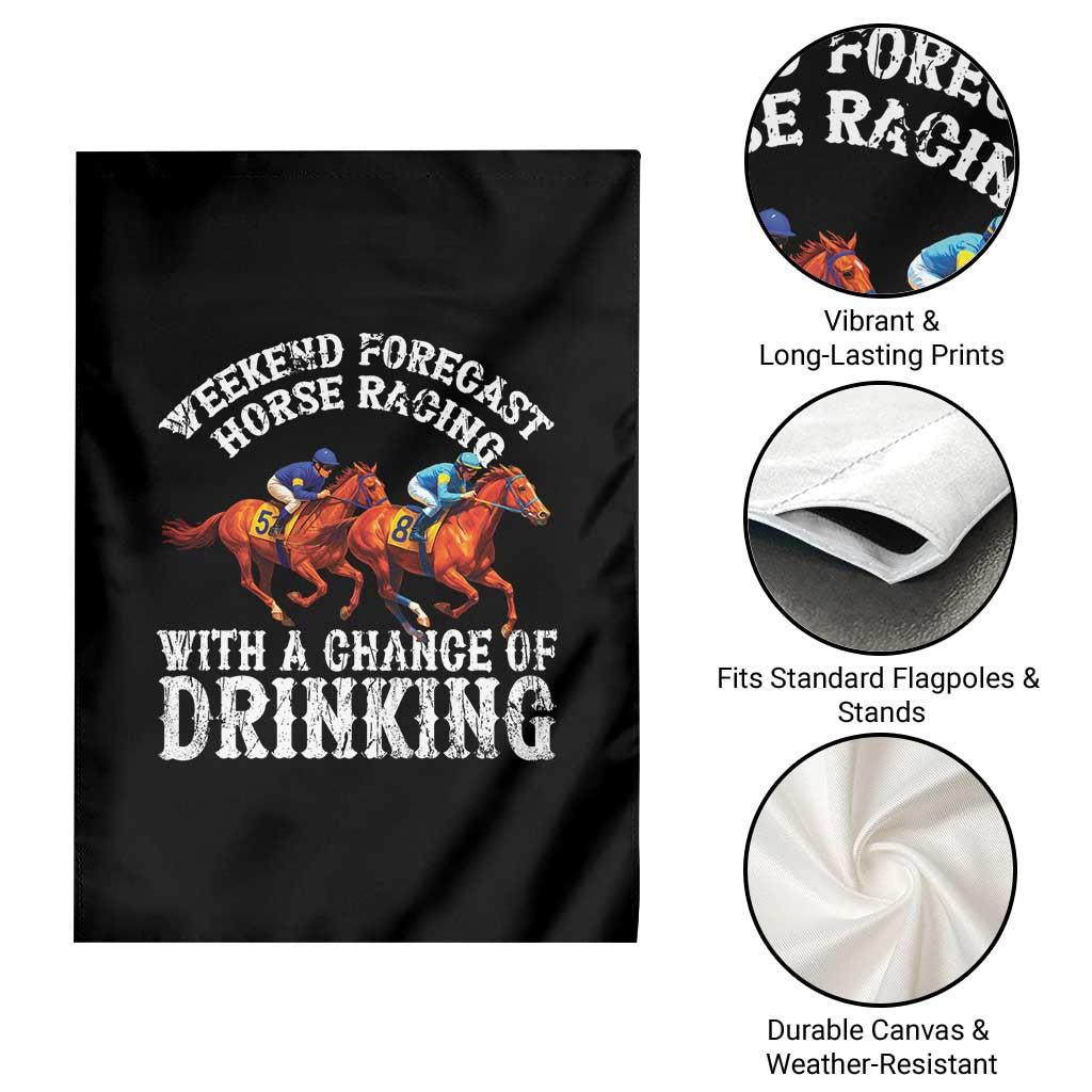 Funny Weekend Forecast Horse Racing With A Chance Of Drinking Garden Flag TS11 Print Your Wear