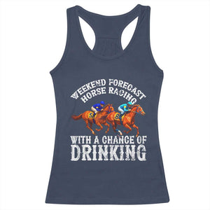Funny Weekend Forecast Horse Racing With A Chance Of Drinking Racerback Tank Top TS11 Navy Print Your Wear