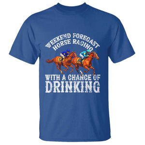 Funny Weekend Forecast Horse Racing With A Chance Of Drinking T Shirt TS11 Royal Blue Print Your Wear