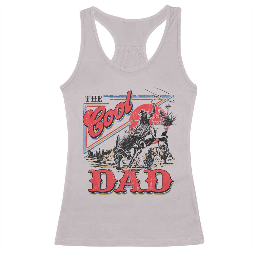 Funny Western Cowboy The Cool Dad Racerback Tank Top Father's Day TS11 Ice Gray Print Your Wear