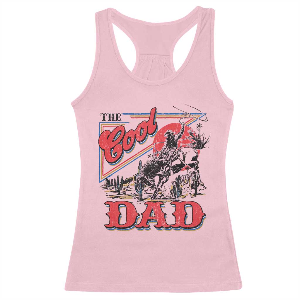 Funny Western Cowboy The Cool Dad Racerback Tank Top Father's Day TS11 Light Pink Print Your Wear
