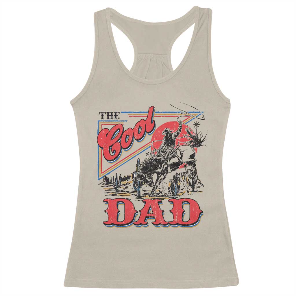 Funny Western Cowboy The Cool Dad Racerback Tank Top Father's Day TS11 Sand Print Your Wear