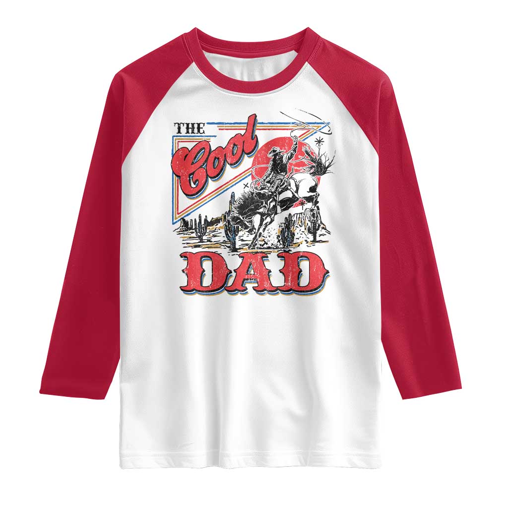 Funny Western Cowboy The Cool Dad Raglan Shirt Father's Day TS11 White Red Print Your Wear