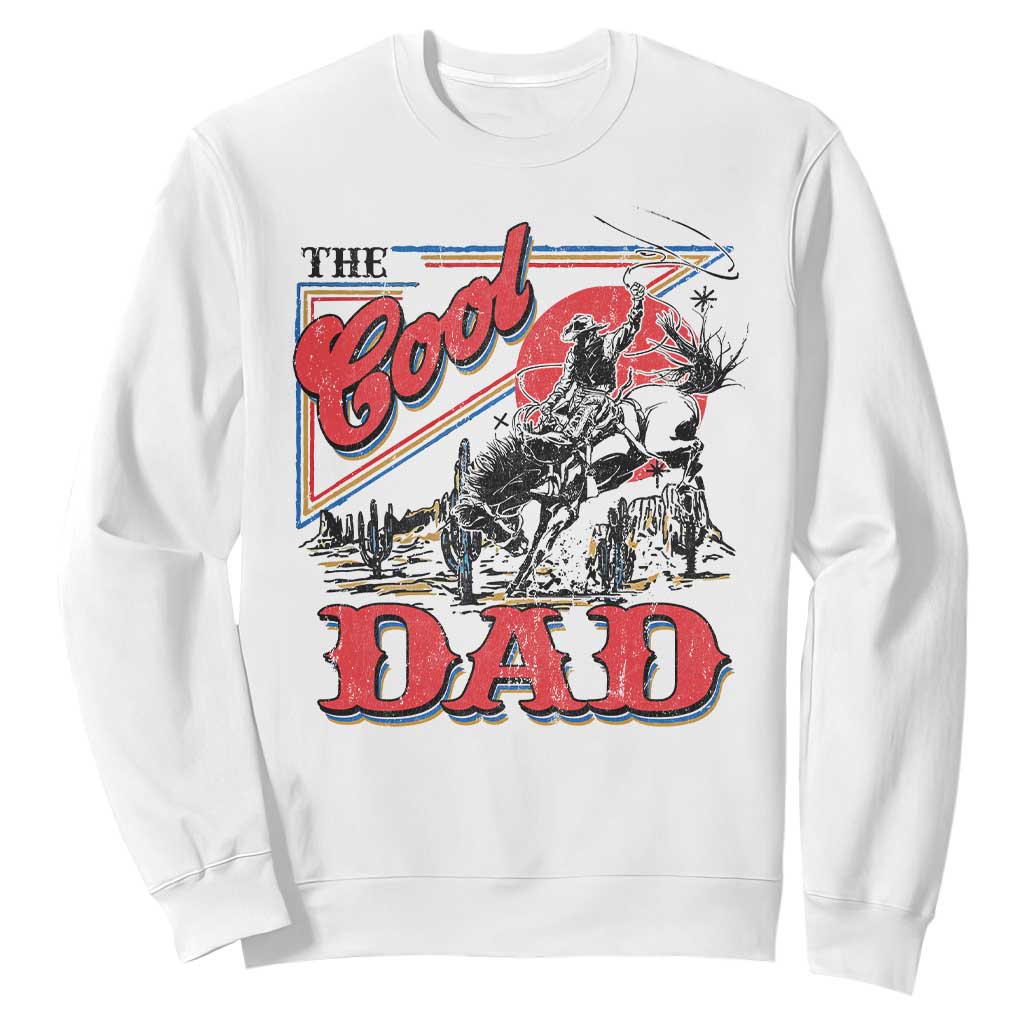 Funny Western Cowboy The Cool Dad Sweatshirt Father's Day TS11 White Print Your Wear