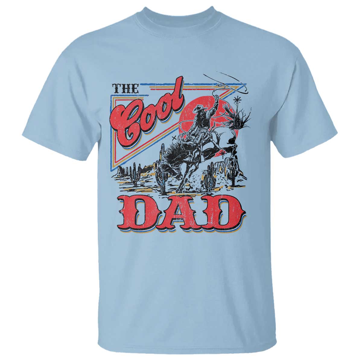Funny Western Cowboy The Cool Dad T Shirt Father's Day TS11 Light Blue Print Your Wear
