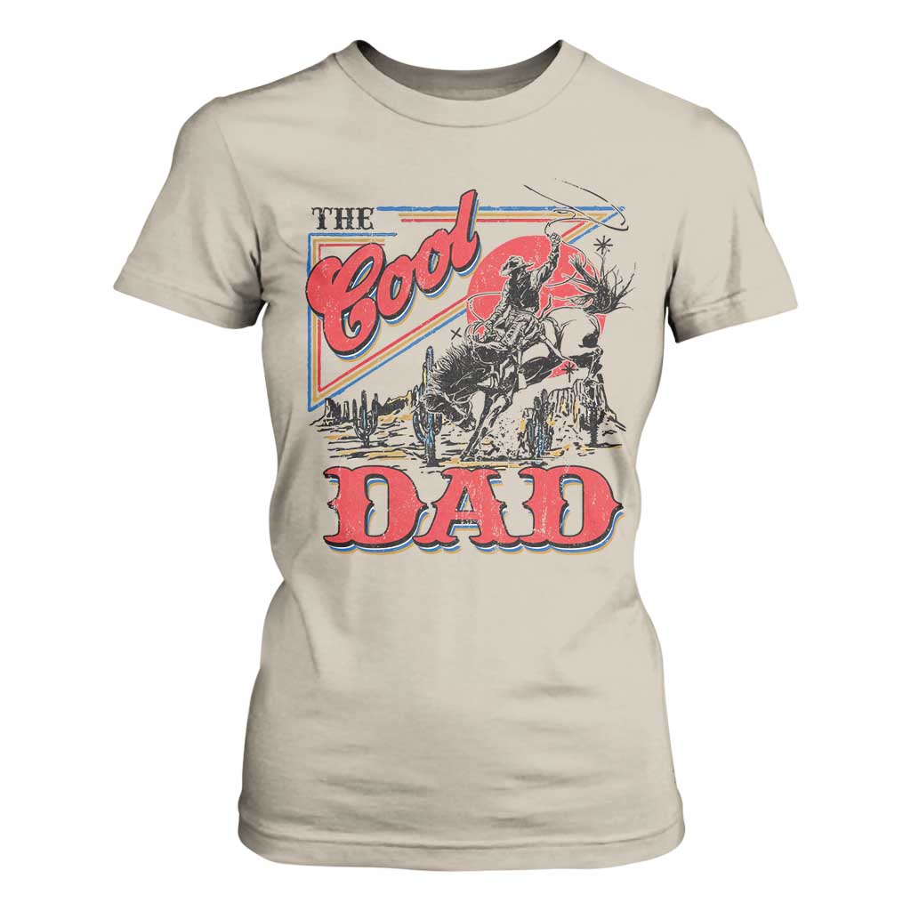 Funny Western Cowboy The Cool Dad T Shirt For Women Father's Day TS11 Sand Print Your Wear
